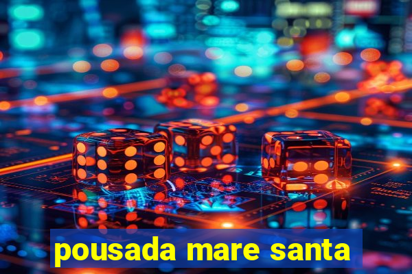 pousada mare santa